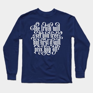 The Truth Will Set You Free Long Sleeve T-Shirt